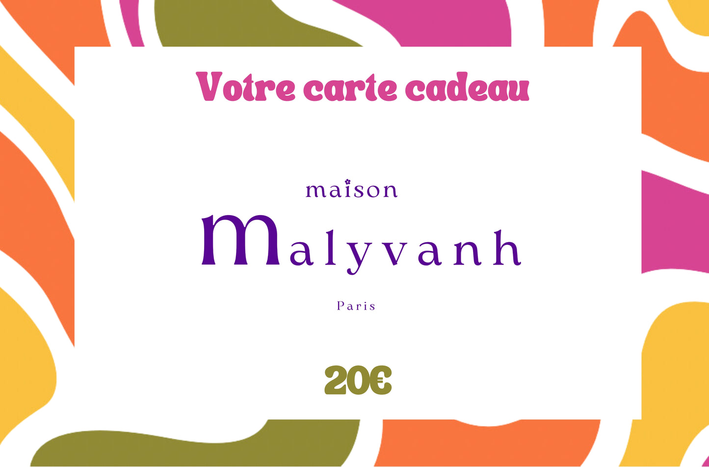 Carte-cadeaux Maison Malyvanh