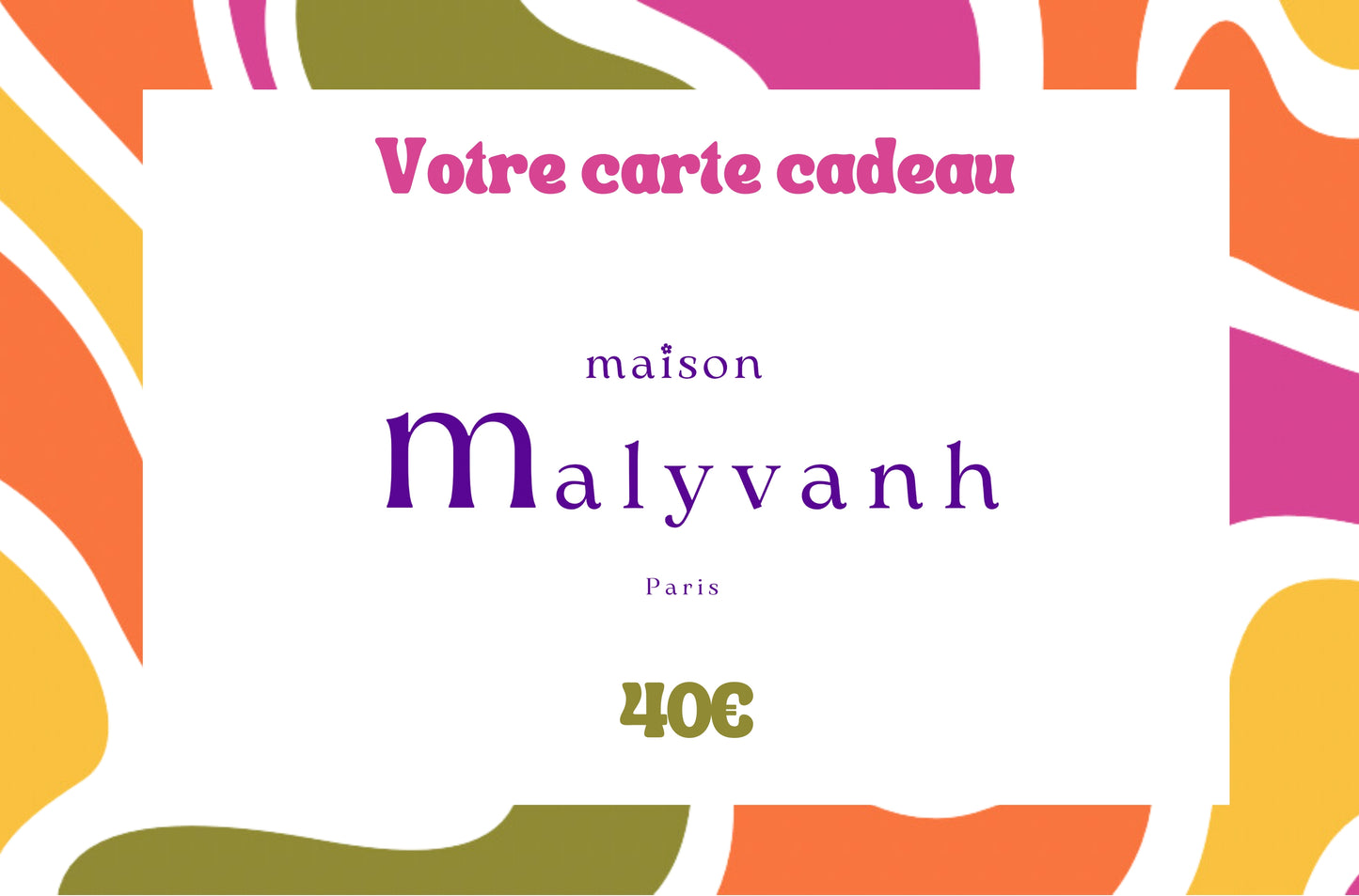 Carte-cadeaux Maison Malyvanh